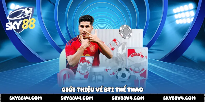 Giới thiệu về Bti thể thao
