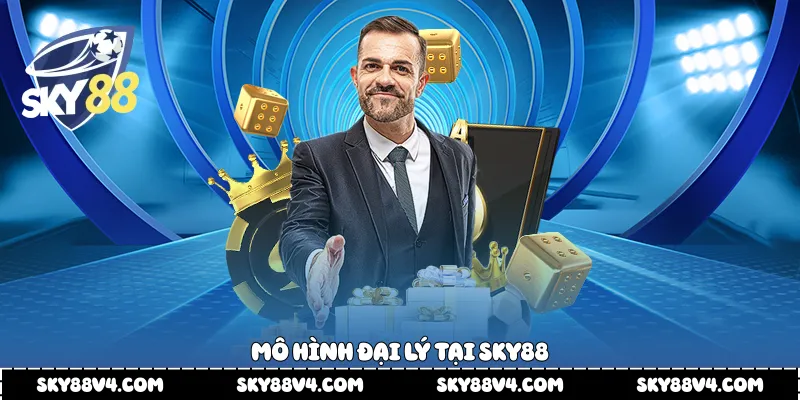Mô hình đại lý tại Sky88