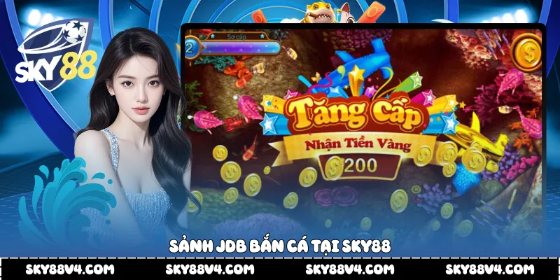 Sảnh JDB bắn cá tại Sky88
